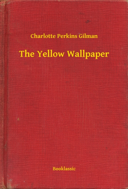 E-knjiga Yellow Wallpaper Charlotte Perkins Gilman