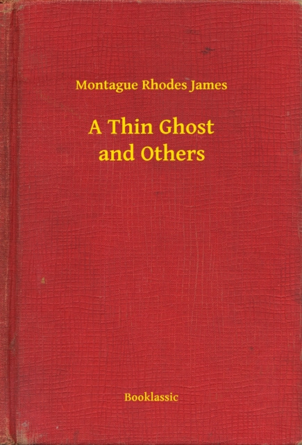 E-knjiga Thin Ghost and Others Montague Rhodes James