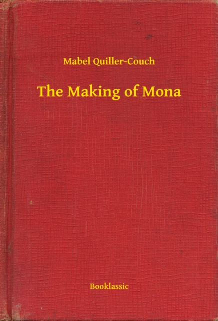 E-kniha Making of Mona Mabel Quiller-Couch