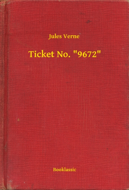 E-knjiga Ticket No. &quote;9672&quote; Jules Verne