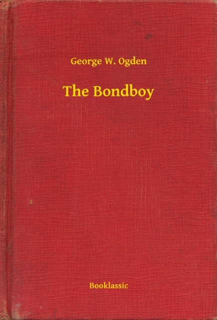 E-Book Bondboy George W. Ogden