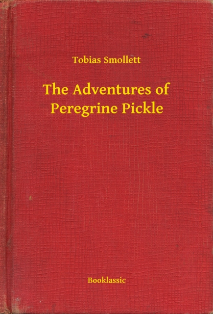 E-kniha Adventures of Peregrine Pickle Tobias Smollett