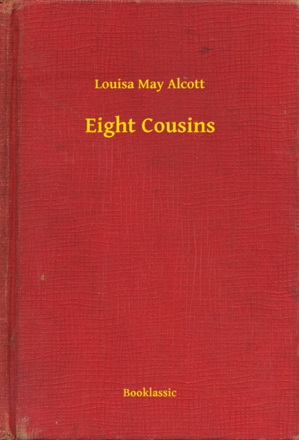 E-knjiga Eight Cousins Louisa May Alcott