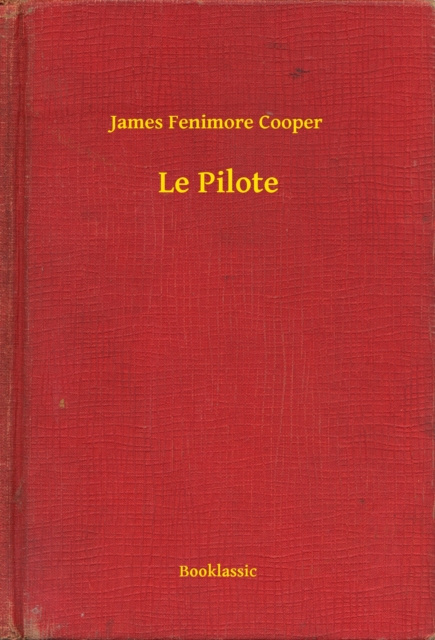 E-knjiga Le Pilote James Fenimore Cooper