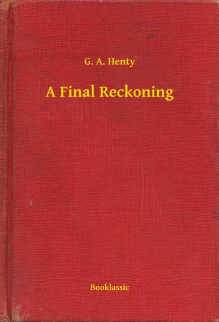 E-knjiga Final Reckoning G. A. Henty