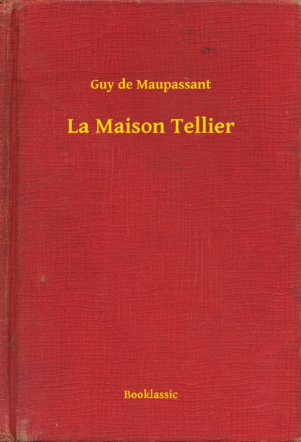 E-knjiga La Maison Tellier Guy de Maupassant