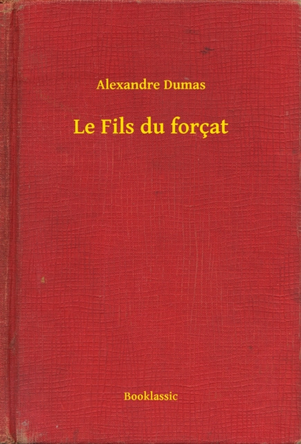 E-knjiga Le Fils du forcat Alexander Dumas