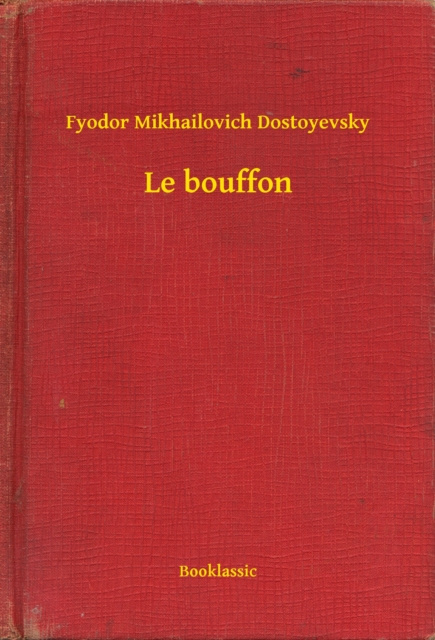 E-knjiga Le bouffon Fyodor Mikhailovich Dostoyevsky