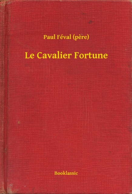 ebook Le Cavalier Fortune Paul Feval (pere)