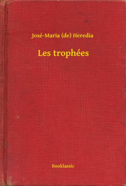 E-knjiga Les trophees Jose-Maria (de) Heredia