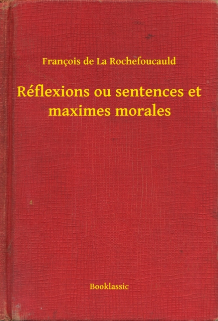 E-kniha Reflexions ou sentences et maximes morales Francois de La Rochefoucauld