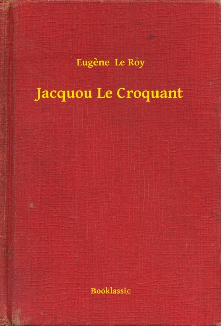 E-kniha Jacquou Le Croquant Eugene Le Roy