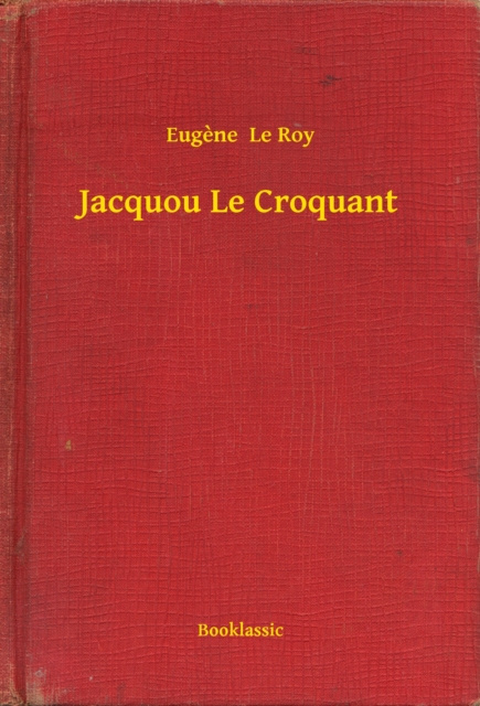 E-book Jacquou Le Croquant Eugene Le Roy