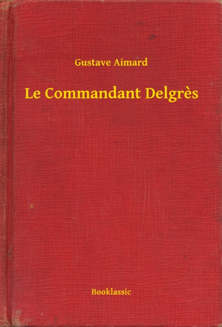 E-knjiga Le Commandant Delgres Gustave Aimard