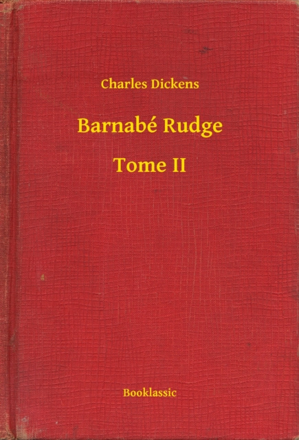 E-knjiga Barnabe Rudge - Tome II Charles Dickens