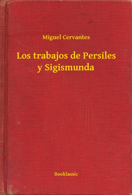 E-kniha Los trabajos de Persiles y Sigismunda Miguel Cervantes