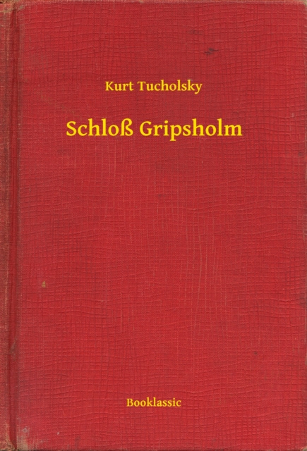 E-kniha Schlo Gripsholm Kurt Tucholsky