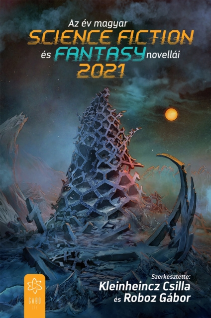 ebook Az ev magyar science fiction es fantasynovellai 2021 Kleinheincz Csilla