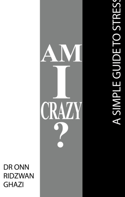 E-knjiga Am I Crazy? Dr Onn Ridzwan Ghazi