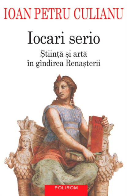 E-kniha Iocari serio. Stiinta si arta in gindirea Rensterei Ioan Petru Culianu