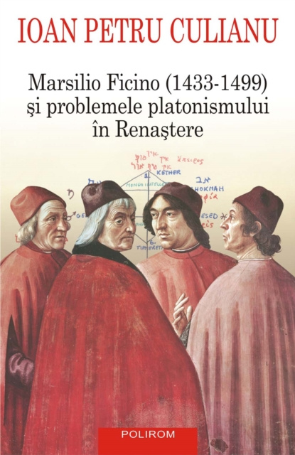 E-kniha Marsilio Ficino (1433-1499) si problemele platonismului in Renastere Ioan Petru Culianu