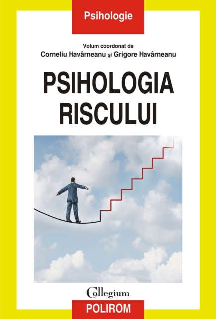 Libro electrónico Psihologia riscului Corneliu Havarneanu