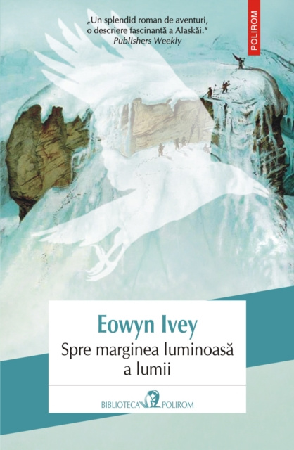 E-kniha Spre marginea luminoasa a lumii Eowyn Ivey