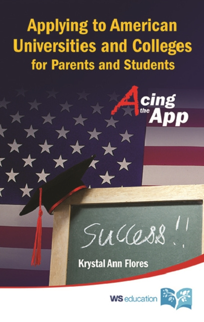 E-kniha Applying To American Universities And Colleges For Parents And Students: Acing The App Flores Krystal Flores