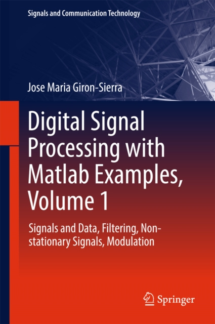 Libro electrónico Digital Signal Processing with Matlab Examples, Volume 1 Jose Maria Giron-Sierra