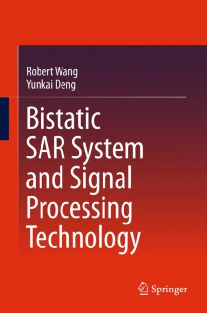 E-kniha Bistatic SAR System and Signal Processing Technology Robert Wang