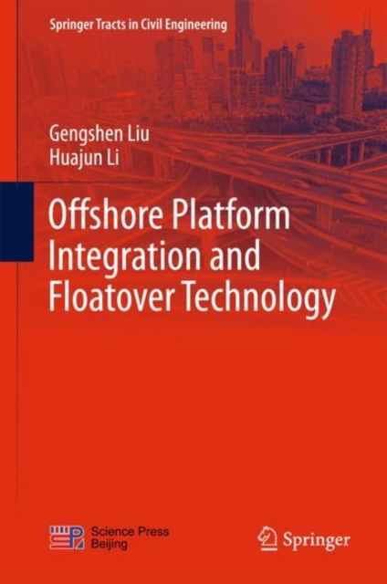 E-knjiga Offshore Platform Integration and Floatover Technology Gengshen Liu