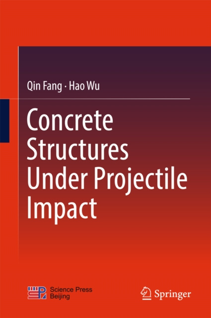 E-kniha Concrete Structures Under Projectile Impact Qin Fang