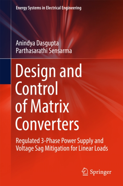 E-knjiga Design and Control of Matrix Converters Anindya Dasgupta