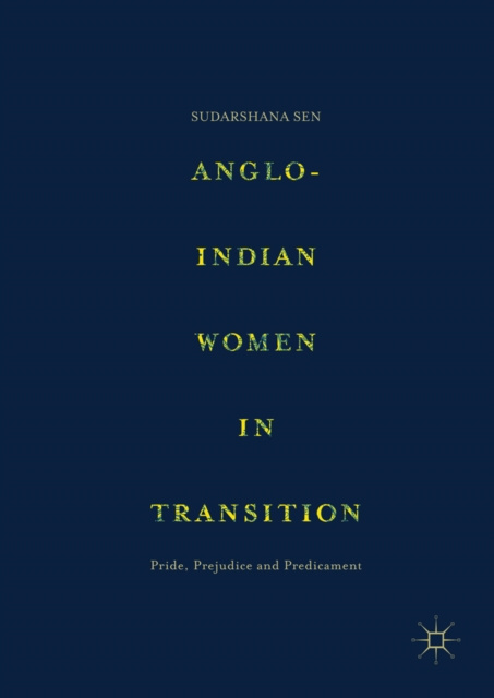 E-knjiga Anglo-Indian Women in Transition Sudarshana Sen