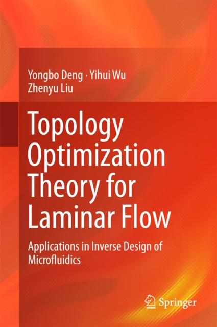 E-book Topology Optimization Theory for Laminar Flow Yongbo Deng