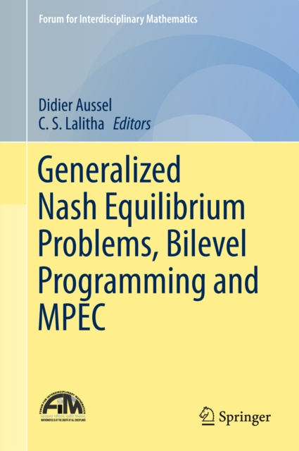 E-book Generalized Nash Equilibrium Problems, Bilevel Programming and MPEC Didier Aussel