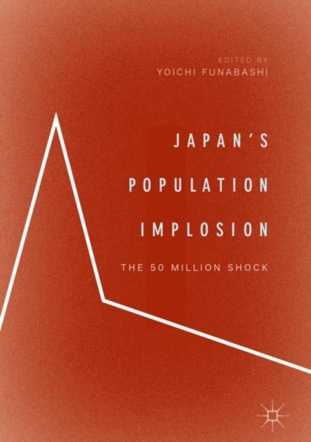 E-book Japan's Population Implosion Yoichi Funabashi