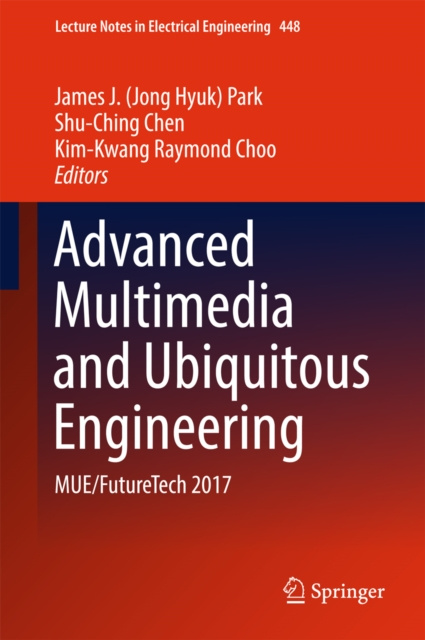 E-knjiga Advanced Multimedia and Ubiquitous Engineering James J. (Jong Hyuk) Park