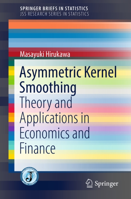 E-knjiga Asymmetric Kernel Smoothing Masayuki Hirukawa