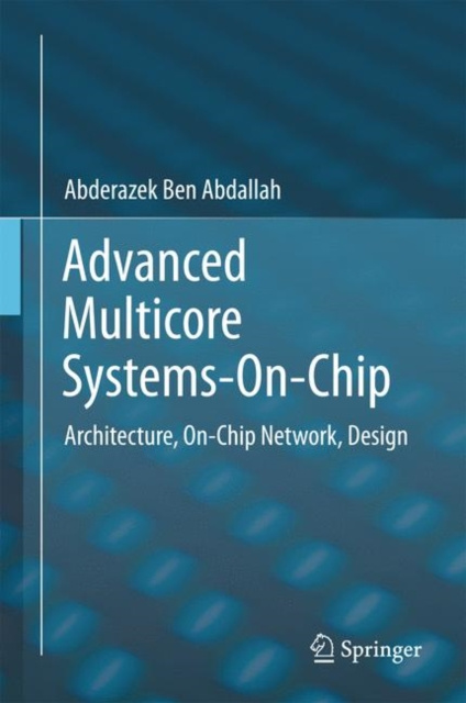 E-knjiga Advanced Multicore Systems-On-Chip Abderazek Ben Abdallah