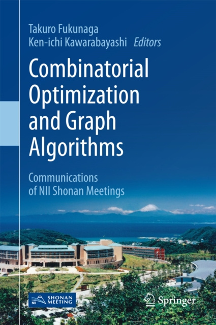 E-knjiga Combinatorial Optimization and Graph Algorithms Takuro Fukunaga