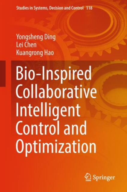 E-knjiga Bio-Inspired Collaborative Intelligent Control and Optimization Yongsheng Ding