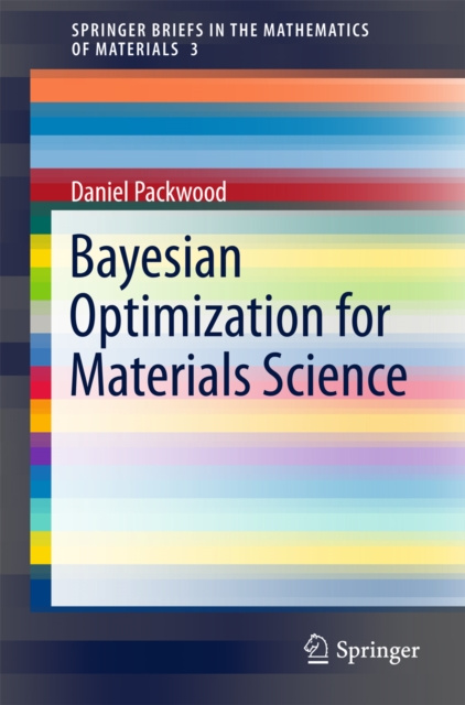E-knjiga Bayesian Optimization for Materials Science Daniel Packwood