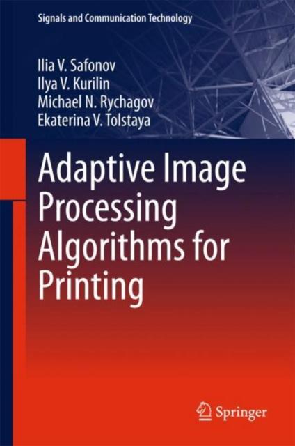 E-knjiga Adaptive Image Processing Algorithms for Printing Ilia V. Safonov