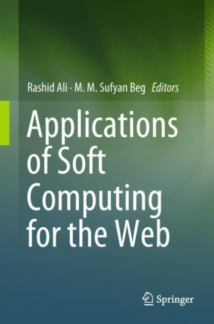 E-book Applications of Soft Computing for the Web Rashid Ali