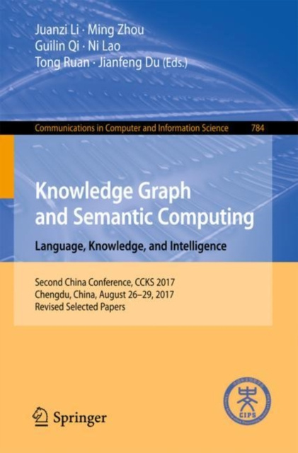 E-knjiga Knowledge Graph and Semantic Computing. Language, Knowledge, and Intelligence Juanzi Li