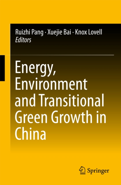 E-knjiga Energy, Environment and Transitional Green Growth in China Ruizhi Pang