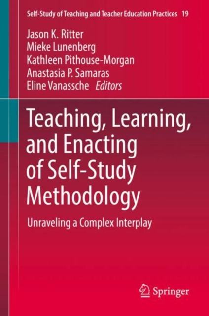 E-book Teaching, Learning, and Enacting of Self-Study Methodology Jason K. Ritter