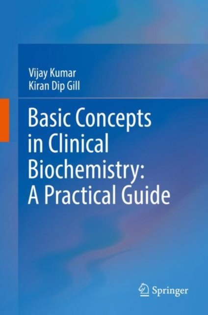 E-kniha Basic Concepts in Clinical Biochemistry: A Practical Guide Vijay Kumar