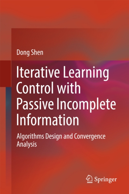 E-book Iterative Learning Control with Passive Incomplete Information Dong Shen
